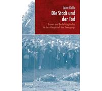 Die Stadt und der Tod: Trauer- und Bestattungskultur in der 'Hauptstadt der Bewegung': 7