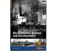 Die Stahlwerke Bochum und ihre Eisenbahn