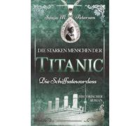Die starken Menschen der TITANIC: Die Schiffsstewardess
