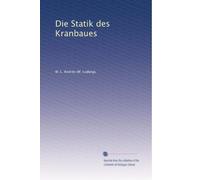 Die Statik des Kranbaues