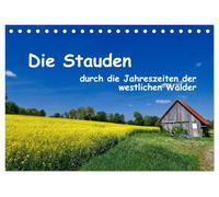 Die Stauden - durch die Jahreszeiten der westlichen Wälder (Tischkalender 2027 DIN A5 quer), CALVENDO Monatskalender: Die Stauden sind der südliche ... einem schönen Ausflugs- und Erholungsgebiet