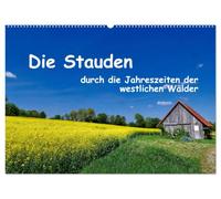 Die Stauden - durch die Jahreszeiten der westlichen Wälder (Wandkalender 2027 DIN A2 quer), CALVENDO Monatskalender: Die Stauden sind der südliche ... einem schönen Ausflugs- und Erholungsgebiet