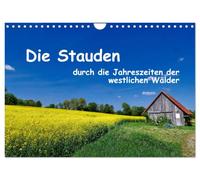 Die Stauden - durch die Jahreszeiten der westlichen Wälder (Wandkalender 2027 DIN A4 quer), CALVENDO Monatskalender: Die Stauden sind der südliche ... einem schönen Ausflugs- und Erholungsgebiet