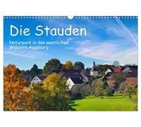 Die Stauden, Naturpark in den westlichen Wälder Augsburgs (Wandkalender 2026 DIN A3 quer), CALVENDO Monatskalender: Grüne Wälder, kleine Bäche, ... Augsburg. Eine Landschaft wie im Bilderbuch