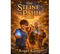 Die Steine von Pahh (Kilian und die Welt von Pahh)