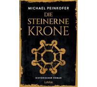 Die steinerne Krone: Spannender Historischer Roman über Macht und Herrschaft des Stauferkaisers Friedrich II