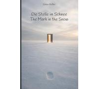 Die Stelle im Schnee: The Mark in the Snow