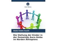 Die Stellung der Kinder in der Gemeinde Awra Amba im Norden Äthiopiens