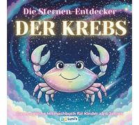 Die Sternen-Entdecker: DER KREBS: Das magische Mitmachbuch für Kinder ab 6 Jahren