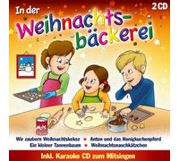 die Sternenkinder - In der Weihnachtsbäckerei; inkl.Karaoke CD zum Mitsingen; Kinderweihnacht; 16 fröhliche Weihnachtslieder für Kinder;