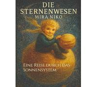 Die Sternenwesen: Eine Reise durch das Sonnensystem