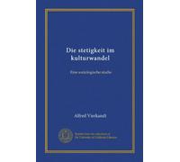 Die stetigkeit im kulturwandel: Eine soziologische studie