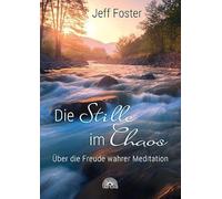 Die Stille im Chaos: Über die Freude wahrer Meditation