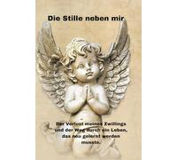 Die Stille neben mir: Der Verlust meines Zwillings und der Weg durch ein Leben, das neu gelernt werden muss