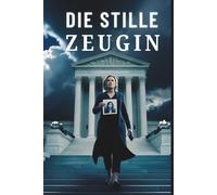 Die stille Zeugin: Wenn Gerechtigkeit ein einsamer Kampf ist...