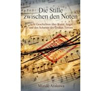 Die Stille zwischen den Noten: Acht Geschichten über Kunst, Angst und den Schatten des Großen Terrors