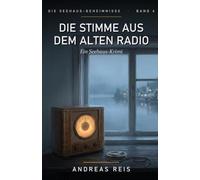 Die Stimme aus dem alten Radio: Ein Cosy-Krimi um ein altes Tonband, eine verschwiegene Stimme und ein Familiengeheimnis am See (Die Seehaus-Geheimnisse 4)