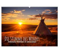 Die Stimme des Windes: Indianische Weisheiten im Jahresverlauf (Wandkalender 2026 DIN A2 quer), CALVENDO Monatskalender: Ein Indianer-Kalender mit weisen Sprüchen voll spiritueller Schönheit.