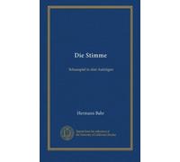 Die Stimme: Schauspiel in drei Aufzügen