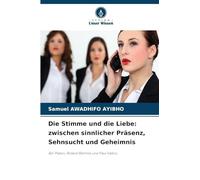 Die Stimme und die Liebe: zwischen sinnlicher Präsenz, Sehnsucht und Geheimnis: Bei Platon, Roland Barthes und Paul Valéry