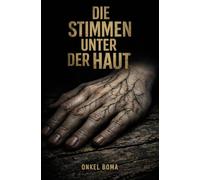 Die Stimmen unter der Haut: Horrorroman
