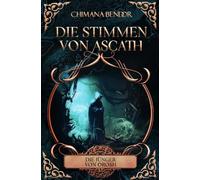 Die Stimmen von Ascath: Die Jünger von Orosh