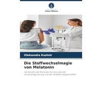 Die Stoffwechselmagie von Melatonin: Verständnis der Rolle des Hormons bei der Glukoseregulierung und der Stoffwechselgesundheit