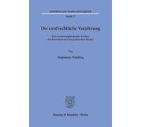Die strafrechtliche Verjährung: Eine rechtsvergleichende Analyse des deutschen und des polnischen Rechts