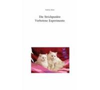 Die Strichpunkte Verbotene Experimente (ebook)