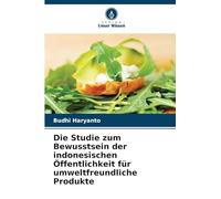 Die Studie zum Bewusstsein der indonesischen Öffentlichkeit für umweltfreundliche Produkte