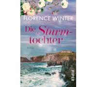 Die Sturmtochter: Roman | Stürmische Inseln und dunkle Familiengeheimnisse | Auftakt der romantisch-dramatischen Reihe für Fans von Lucinda Riley und Soraya Lane: 1