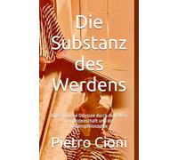 Die Substanz des Werdens: Eine sinnliche Odyssee durch die Falten der Leidenschaft und die Lebensphilosophie