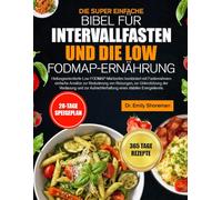 DIE SUPER EINFACHE BIBEL FÜR INTERVALLFASTEN UND DIE LOW-FODMAP-ERNÄHRUNG