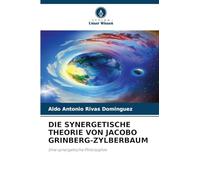 Die Synergetische Theorie Von Jacobo Grinberg-Zylberbaum