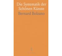 Die Systematik der Schönen Künste: Eine ästhetische Einordnung von Formen, Mitteln und geistiger Verbindung