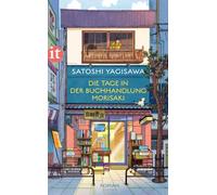 Die Tage in der Buchhandlung Morisaki: Roman | Von der heilsamen Kraft des Lesens: 1