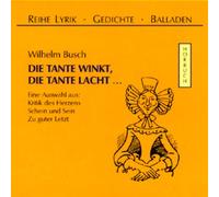 Die Tante winkt, die Tante lacht. CD: Eine Auswahl aus: Kritik des Herzens, Schein und Sein, Zu guter Letzt