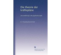 Die theorie der kräftepläne: eine einführung in die graphische statik