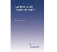 Die theorie des bleiaccumulators