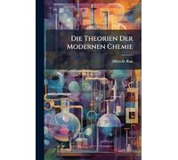 Die Theorien Der Modernen Chemie