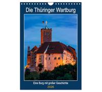 Die Thüringer Wartburg (Wandkalender 2026 DIN A4 hoch), CALVENDO Monatskalender: Ein Besuch auf der Wartburg am Rande des Thüringer Waldes