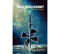 Die Thule-Gesellschaft: Der Seitenwechsel | Roman über Rechtsextremismus und Empathie