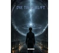Die Tiefe ruft: Die Chroniken der versunkenen Welt (ROMANE: Sci-Fi)