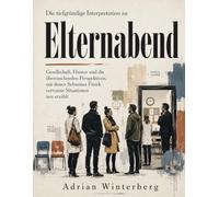 Die tiefgründige Interpretation zu Elternabend: Gesellschaft, Humor und die überraschenden Perspektiven, mit denen Sebastian Fitzek vertraute Situationen neu erzählt