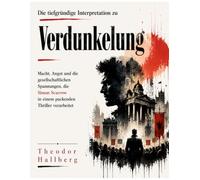 Die tiefgründige Interpretation zu Verdunkelung: Macht, Angst und die gesellschaftlichen Spannungen, die Simon Scarrow in einem packenden Thriller verarbeitet