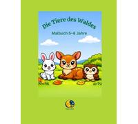 Die Tiere des Waldes: für Kinder ab 5 Jahren (Luna Colors - Kinder Deutschland)