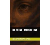 DIE TO LIVE : ASHES OF LOVE