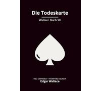 Die Todeskarte: Originaltitel Jack O’Judgment. Klassischer Edgar Wallace Krimi, modern neu übersetzt