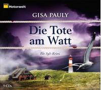 Die Tote am Watt. Ein Sylt-Krimi, 5 CDs (ADAC Motorwelt-Edition)