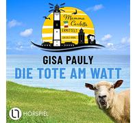 Die Tote am Watt - Mamma Carlottas erster Fall: . Hörspiel.
